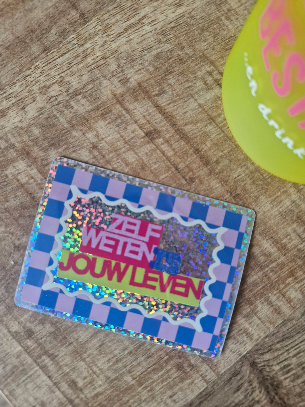 Glittersticker Zelf weten is jouw leven
